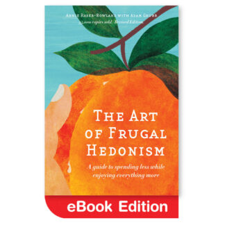 Art of Frugal Hedonism Revised eBook